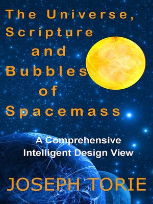 cover image of The Universe, Scripture and Bubbles of Spacemass